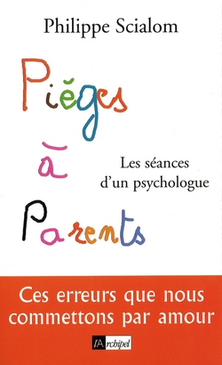 Pièges à parents|Philippe Scialom