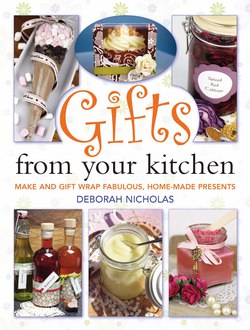 Gifts From Your Kitchen|Deborah Nicholas