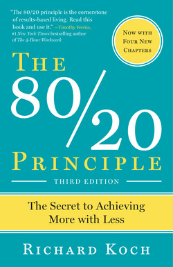 The 80/20 Principle, Third Edition|Richard Koch