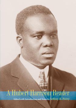 A Hubert Harrison Reader|Hubert Harrison