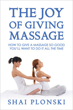 The Joy of Giving Massage|Shai Plonski