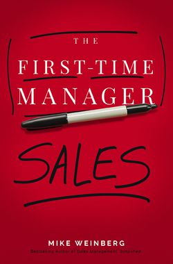 The First-Time Manager: Sales|Mike Weinberg