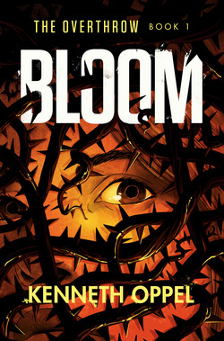 Bloom|Kenneth Oppel