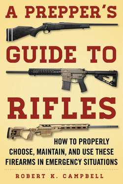A Prepper's Guide to Rifles|Robert K. Campbell