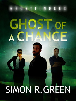 Ghost of a Chance|Simon R. Green