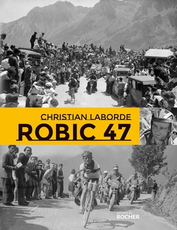Robic 47|Christian Laborde