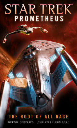 Star Trek Prometheus - The Root of All Rage|Christian Humberg