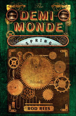 The Demi-Monde: Spring|Rod Rees