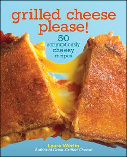 Grilled Cheese Please!|Laura Werlin