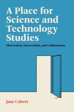 A Place for Science and Technology Studies|Jane Calvert