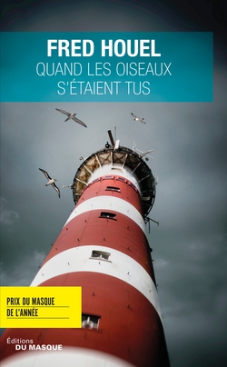 Quand les oiseaux s'étaient tus|Fred Houel