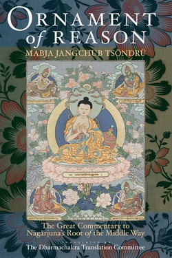 Ornament of Reason|Mabja Jangchub Tsondru