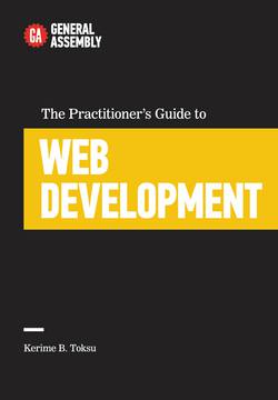 The Practitioner's Guide to Web Development|General Assembly
