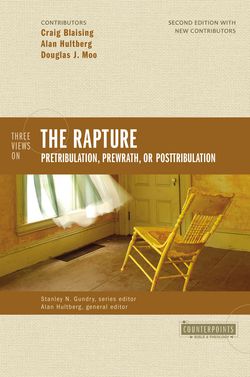 Three Views on the Rapture|Craig A. Blaising