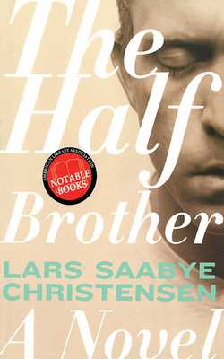 The Half Brother|Lars Saabye Christensen