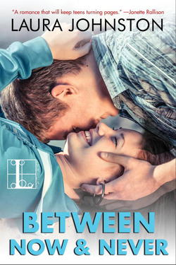 Between Now & Never|Laura Johnston