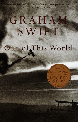 Out of This World|Graham Swift