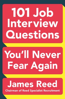101 Job Interview Questions You'll Never Fear Again|James Reed