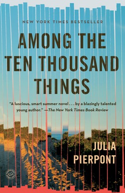 Among the Ten Thousand Things|Julia Pierpont