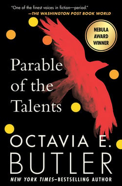 Parable of the Talents|Octavia E. Butler