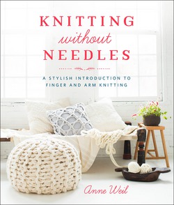 Knitting Without Needles|Anne Weil