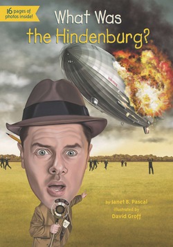 What Was the Hindenburg?|Janet B. Pascal