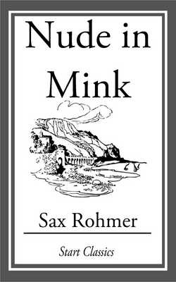 Nude in Mink|Sax Rohmer