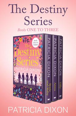 The Destiny Series Books One to Three|Patricia Dixon