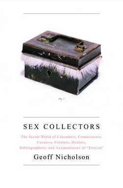 Sex Collectors|Geoff Nicholson