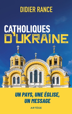 Catholiques d'Ukraine|Didier Rance