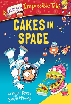 Cakes in Space|Philip Reeve