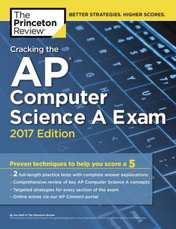 Cracking the AP Computer Science A Exam, 2017 Edition|The Princeton Review