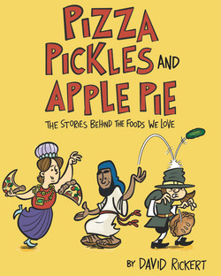 Pizza, Pickles, and Apple Pie|David Rickert