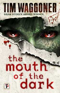 The Mouth of the Dark|Tim Waggoner