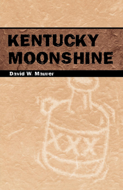 Kentucky Moonshine|David W. Maurer