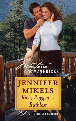 Rich, Rugged...Ruthless|Jennifer Mikels