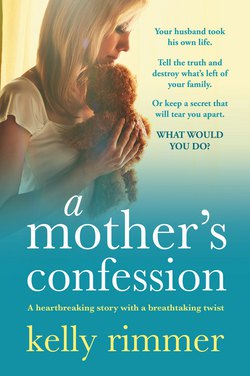 A Mother's Confession|Kelly Rimmer