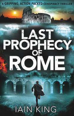 Last Prophecy of Rome|Iain King