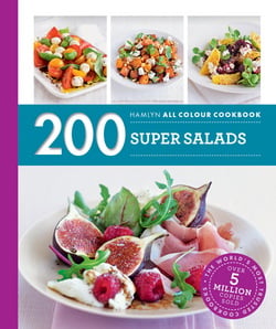 Hamlyn All Colour Cookery: 200 Super Salads|Alice Storey