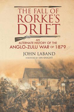 The Fall of Rorke's Drift|John Laband