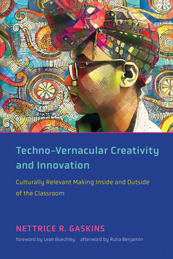 Techno-Vernacular Creativity and Innovation|Nettrice R. Gaskins