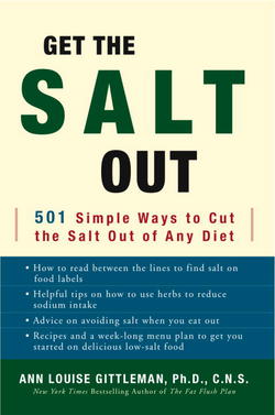 Get the Salt Out|Ann Louise Gittleman, Ph.D., C.N.S.
