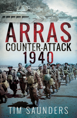 Arras Counter-Attack, 1940|Tim Saunders