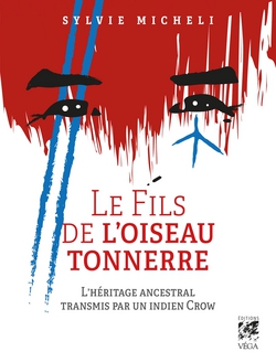 Le Fils de l'Oiseau Tonnerre|Sylvie Micheli