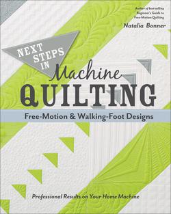 Next Steps in Machine Quilting|Natalia Bonner