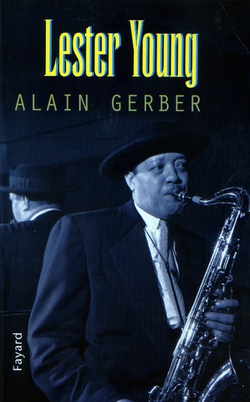 Lester Young|Alain Gerber