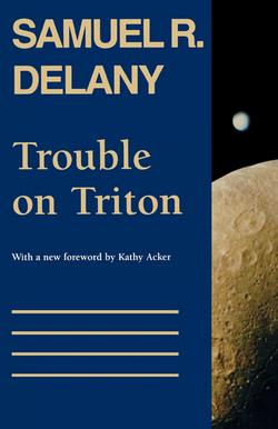 Trouble on Triton|Samuel R. Delany