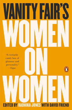 Vanity Fair's Women on Women|Radhika Jones