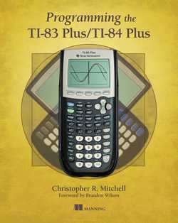 Programming the TI-83 Plus/TI-84 Plus|Christopher Mitchell