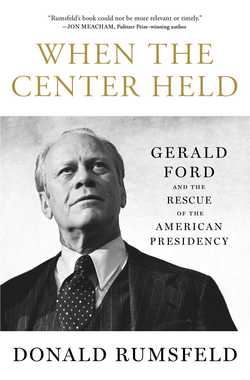 When the Center Held|Donald Rumsfeld